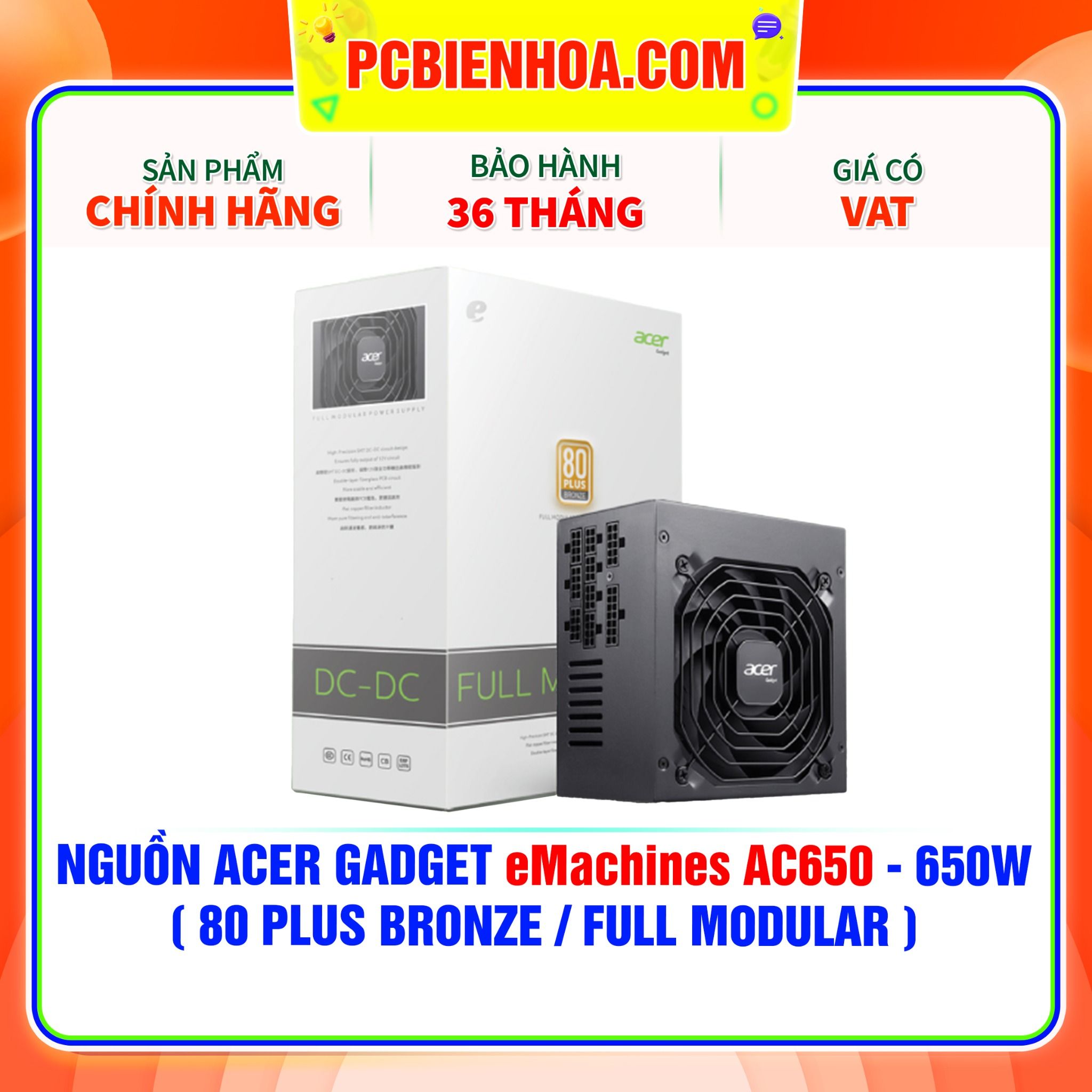  NGUỒN Acer Gadget eMachines AC650 - 650W ( 80 PLUS BRONZE / FULL MODULAR ) 