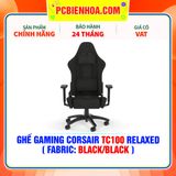  GHẾ GAMING CORSAIR TC100 RELAXED ( FABRIC: BLACK/BLACK ) 