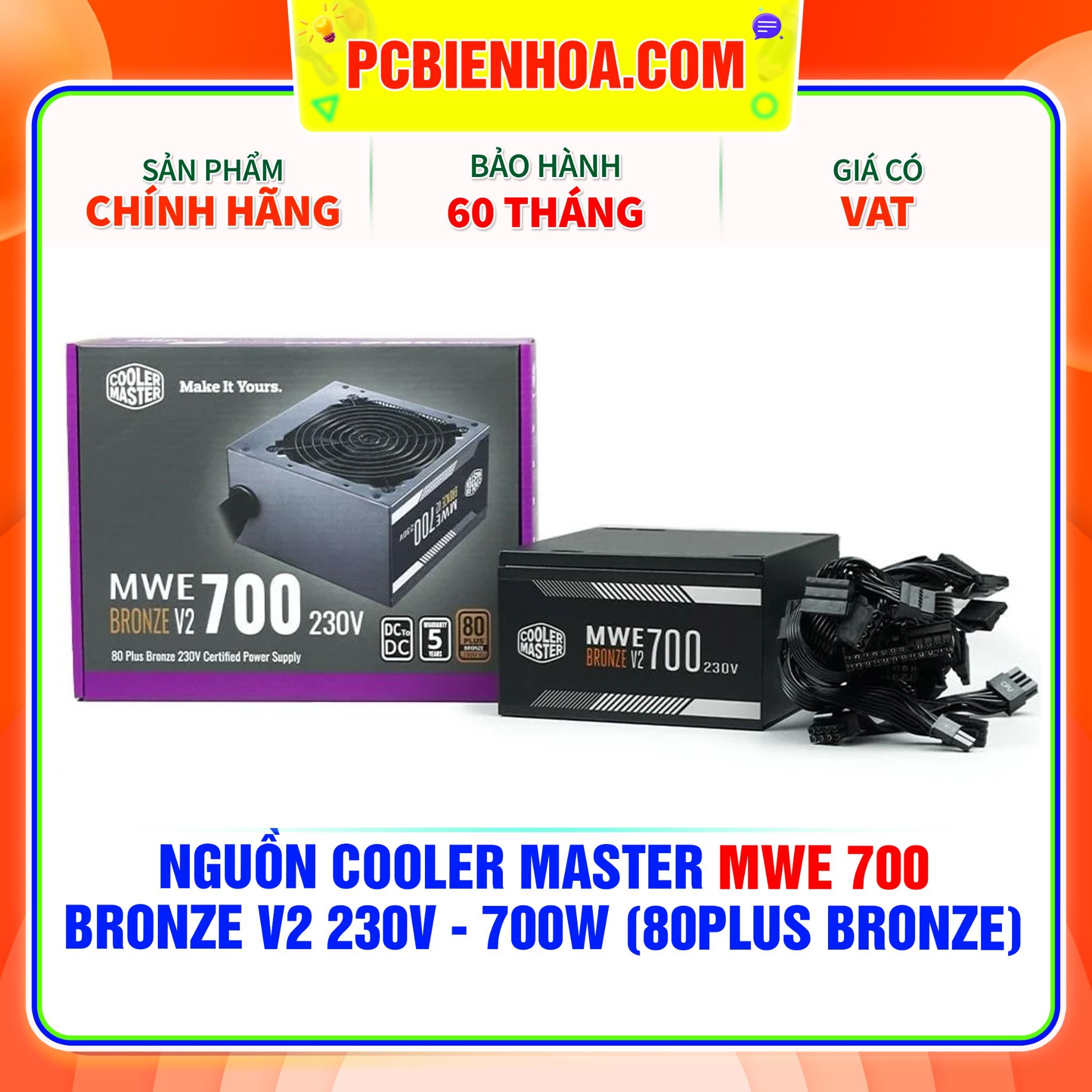  NGUỒN COOLER MASTER MWE 700 BRONZE V2 230V - 700W ( 80PLUS BRONZE ) 