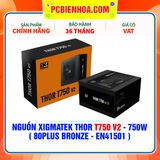  NGUỒN XIGMATEK THOR T750 V2 - 750W ( 80PLUS BRONZE - EN41501 ) 