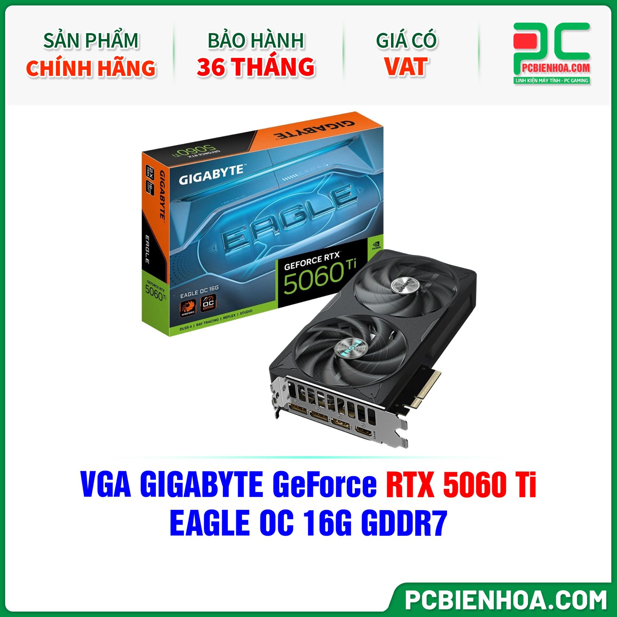 VGA GIGABYTE GeForce RTX 5060 Ti EAGLE OC 16G GDDR7 (GV-N506TEAGLE OC-16GD)