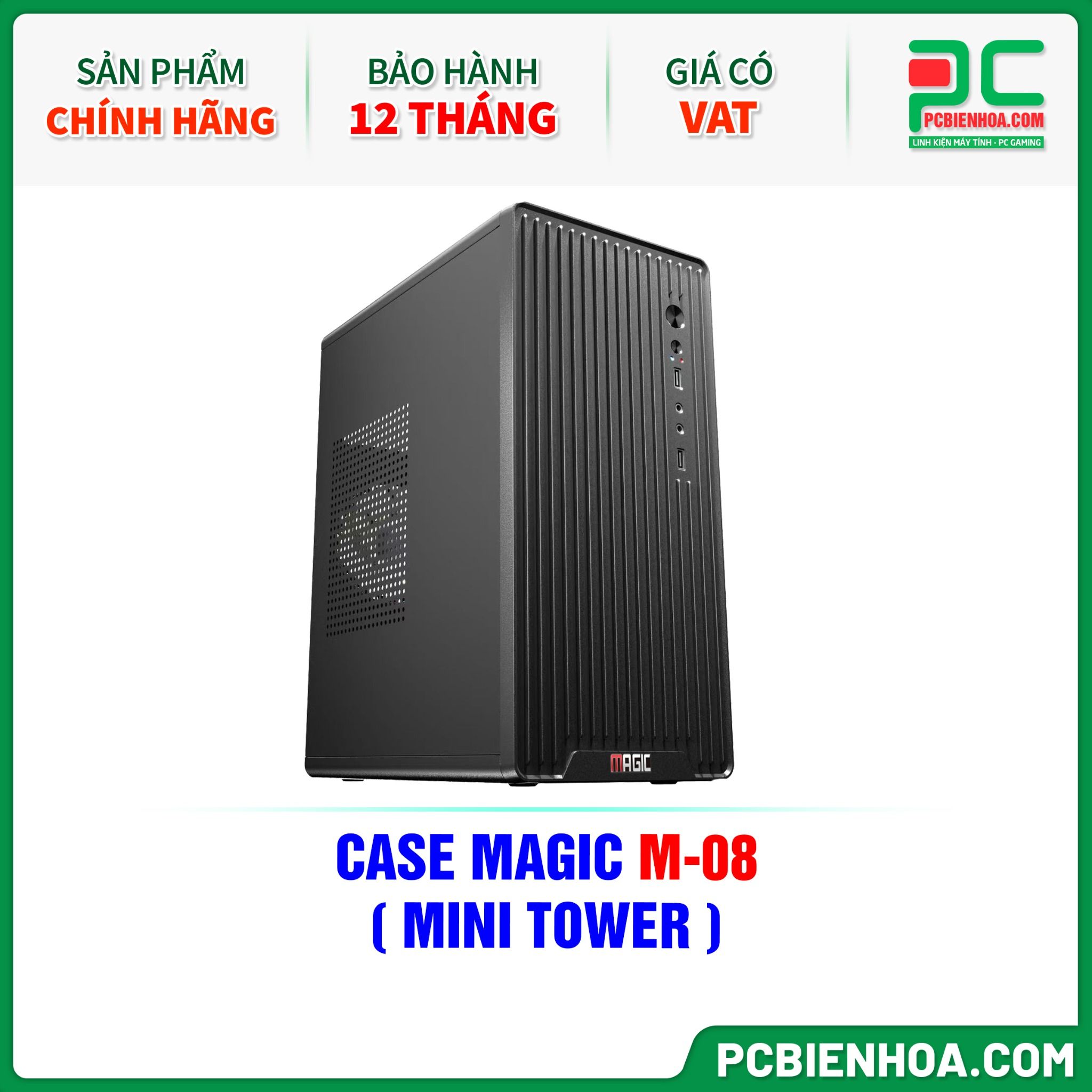 CASE MAGIC M-08 - CHƯA KÈM FAN ( MINI TOWER )