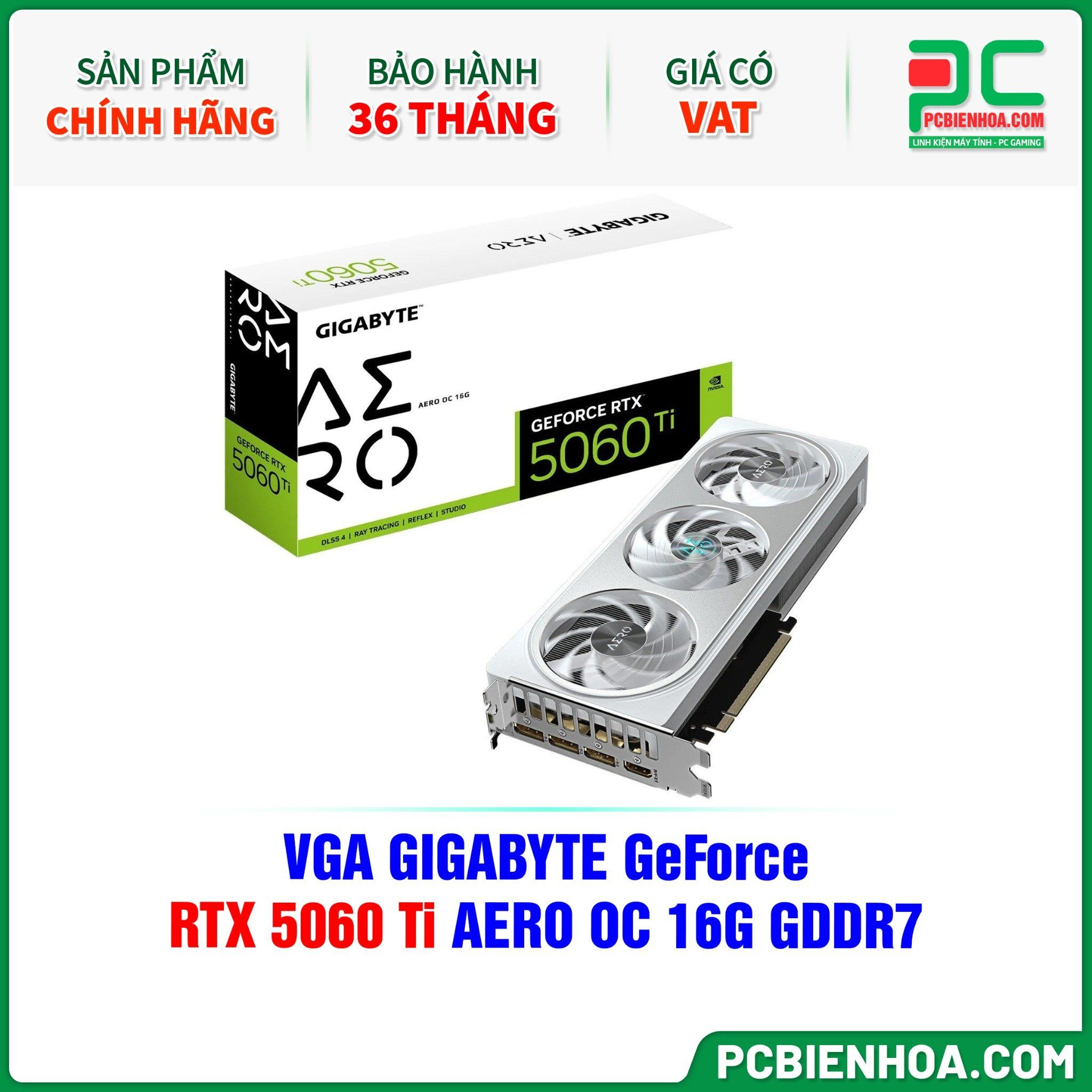 VGA GIGABYTE GeForce RTX 5060 Ti AERO OC 16G GDDR7 (GV-N506TAERO OC-16GD)