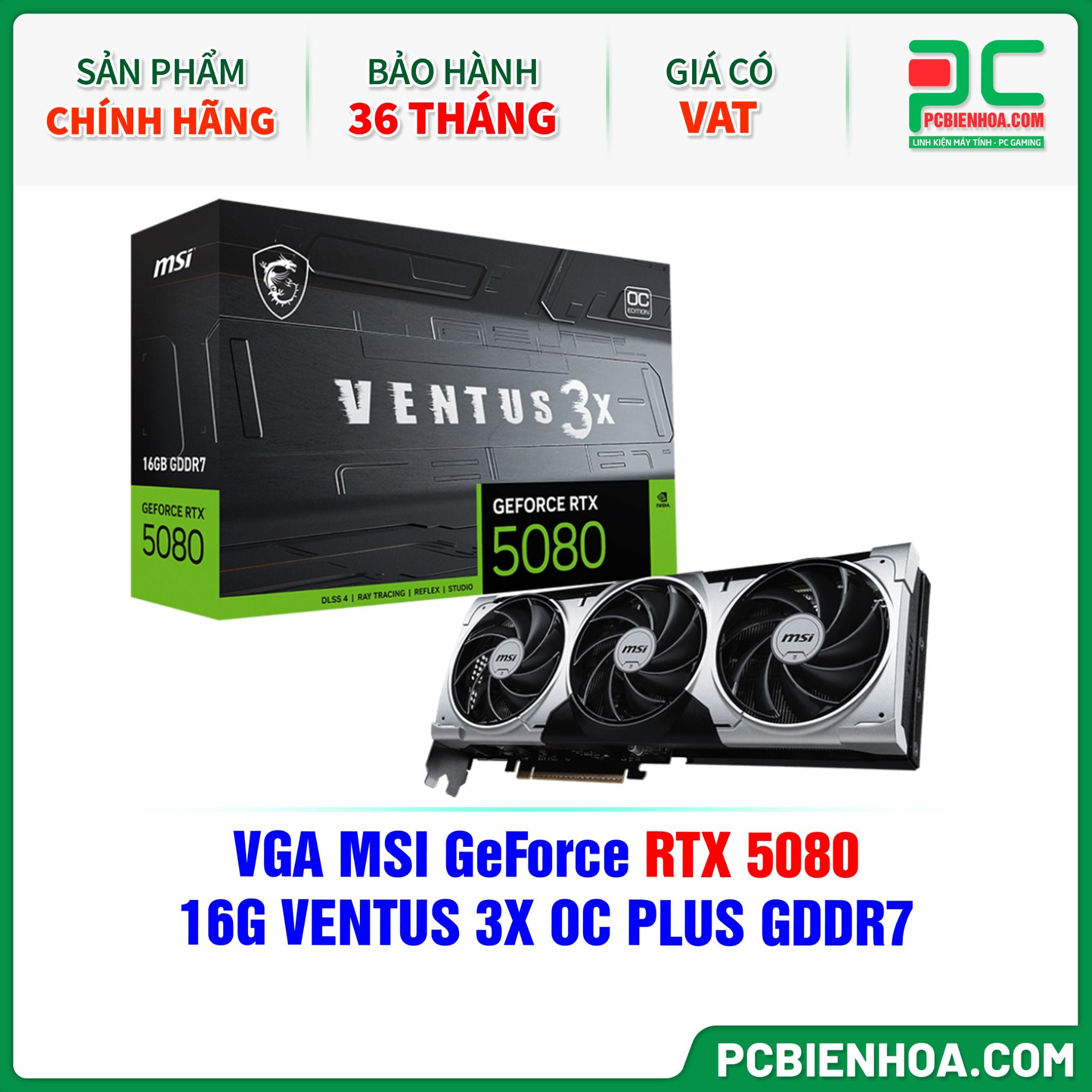 VGA MSI GeForce RTX 5080 16G VENTUS 3X OC PLUS GDDR7