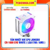  TẢN NHIỆT KHÍ CPU JONSBO CR-1000 EVO WHITE ( HỖ TRỢ SOCKET LGA1700 / AM5 ) 