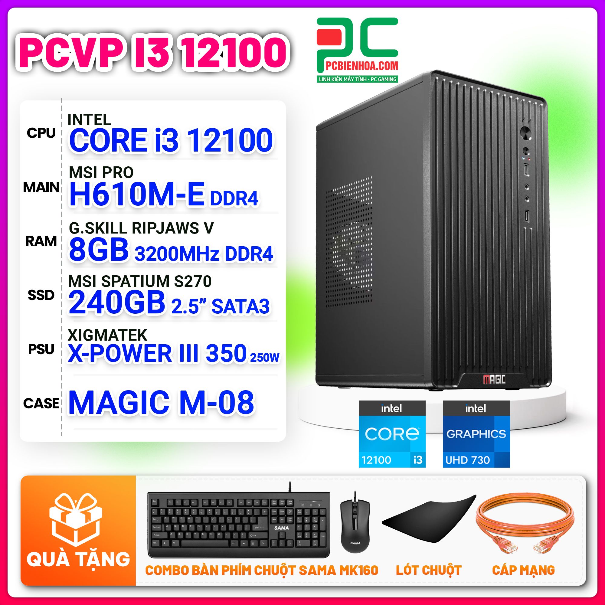 MÁY TÍNH VĂN PHÒNG CORE i3 12100 / H610M / 8GB / 240GB