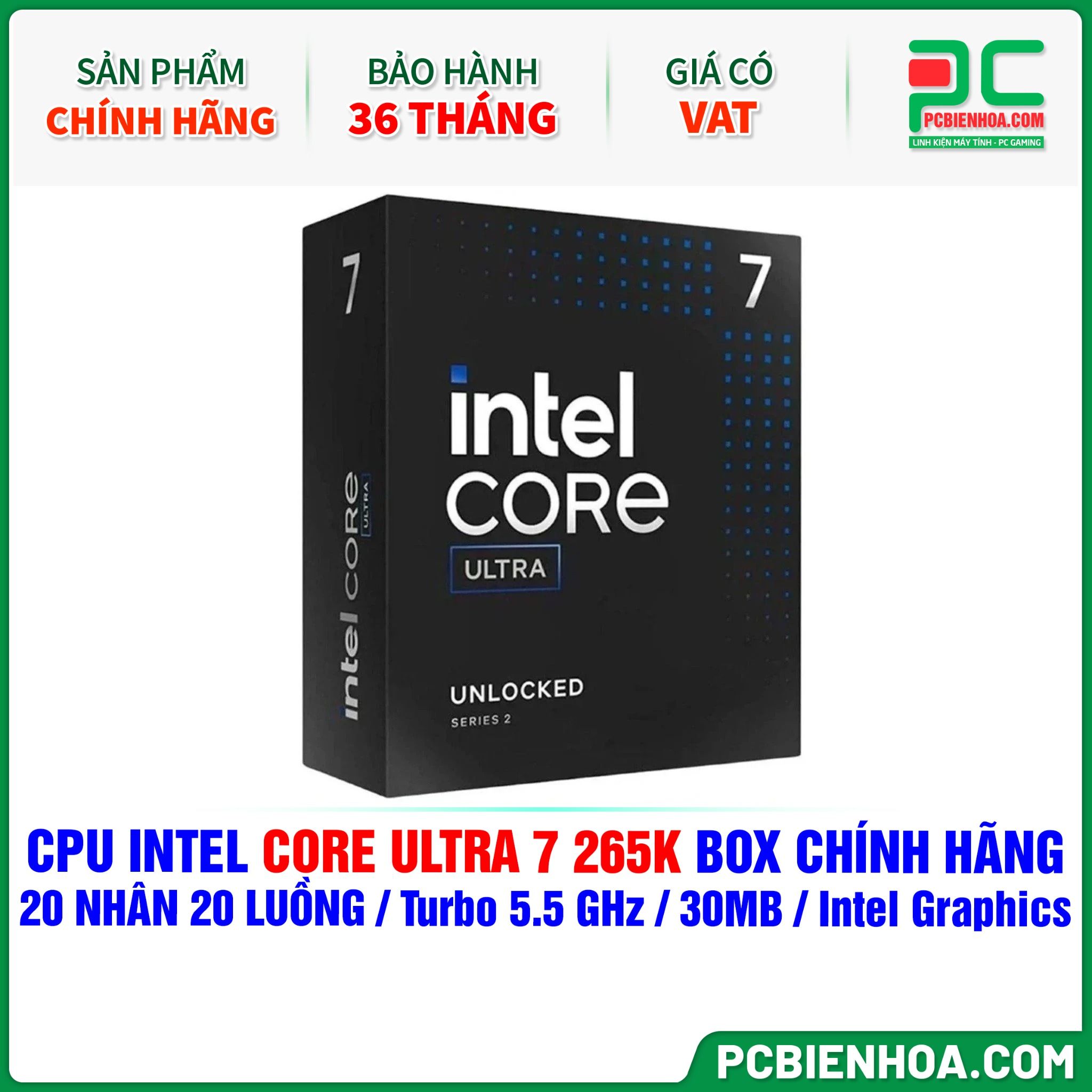 CPU Intel Core Ultra 7 265K BOX CHÍNH HÃNG ( 20 NHÂN 20 LUỒNG / Turbo 5.5 GHz / 30MB / Intel Graphics )