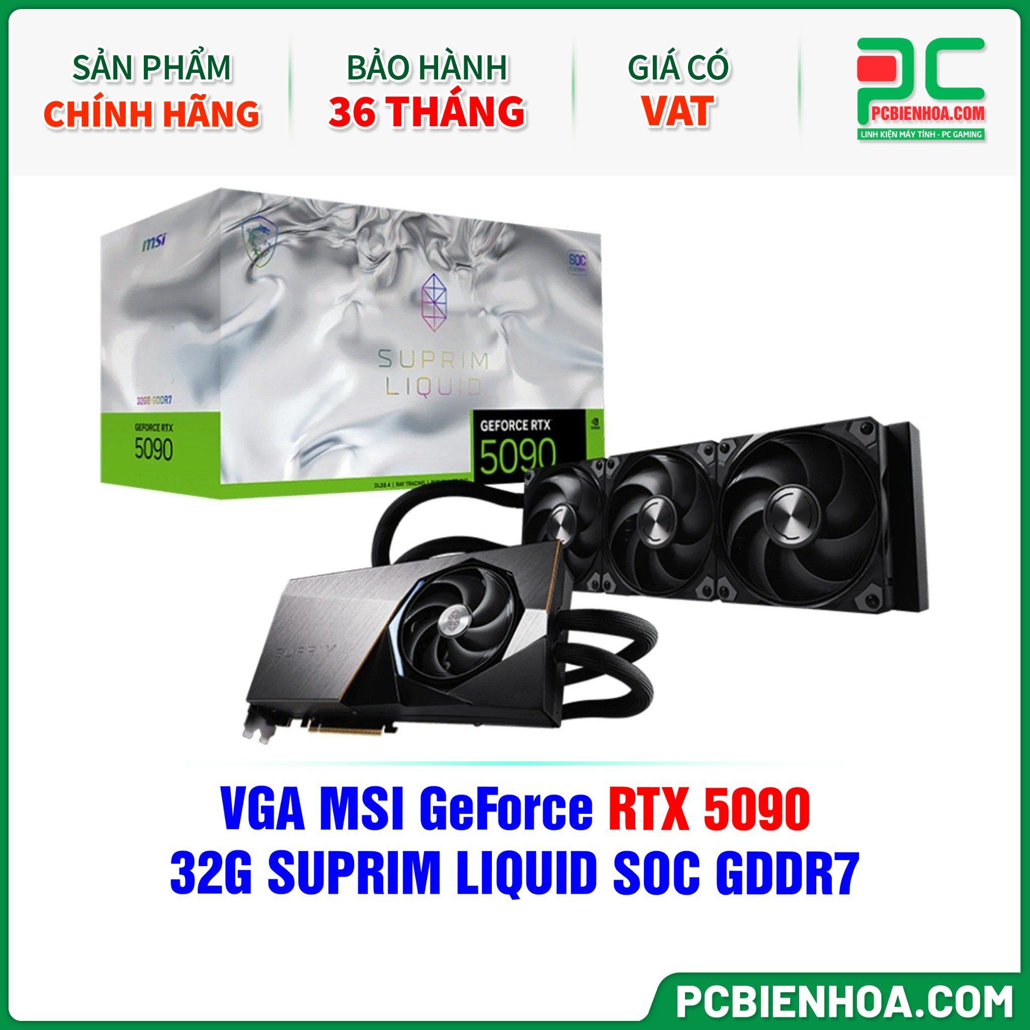 VGA MSI GeForce RTX 5090 32G SUPRIM LIQUID SOC GDDR7