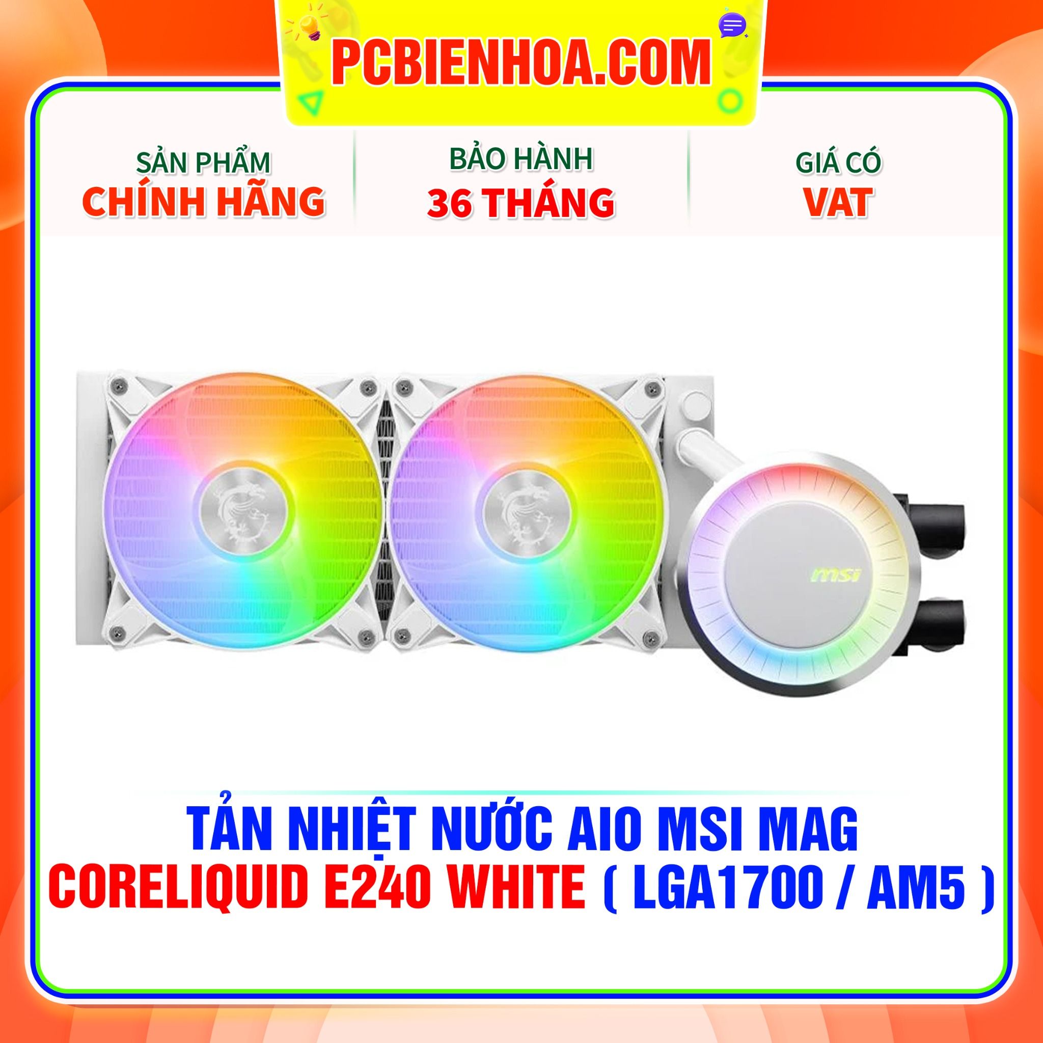  TẢN NHIỆT NƯỚC AIO MSI MAG CORELIQUID E240 WHITE ( HỖ TRỢ SOCKET LGA1700 / AM5 ) 