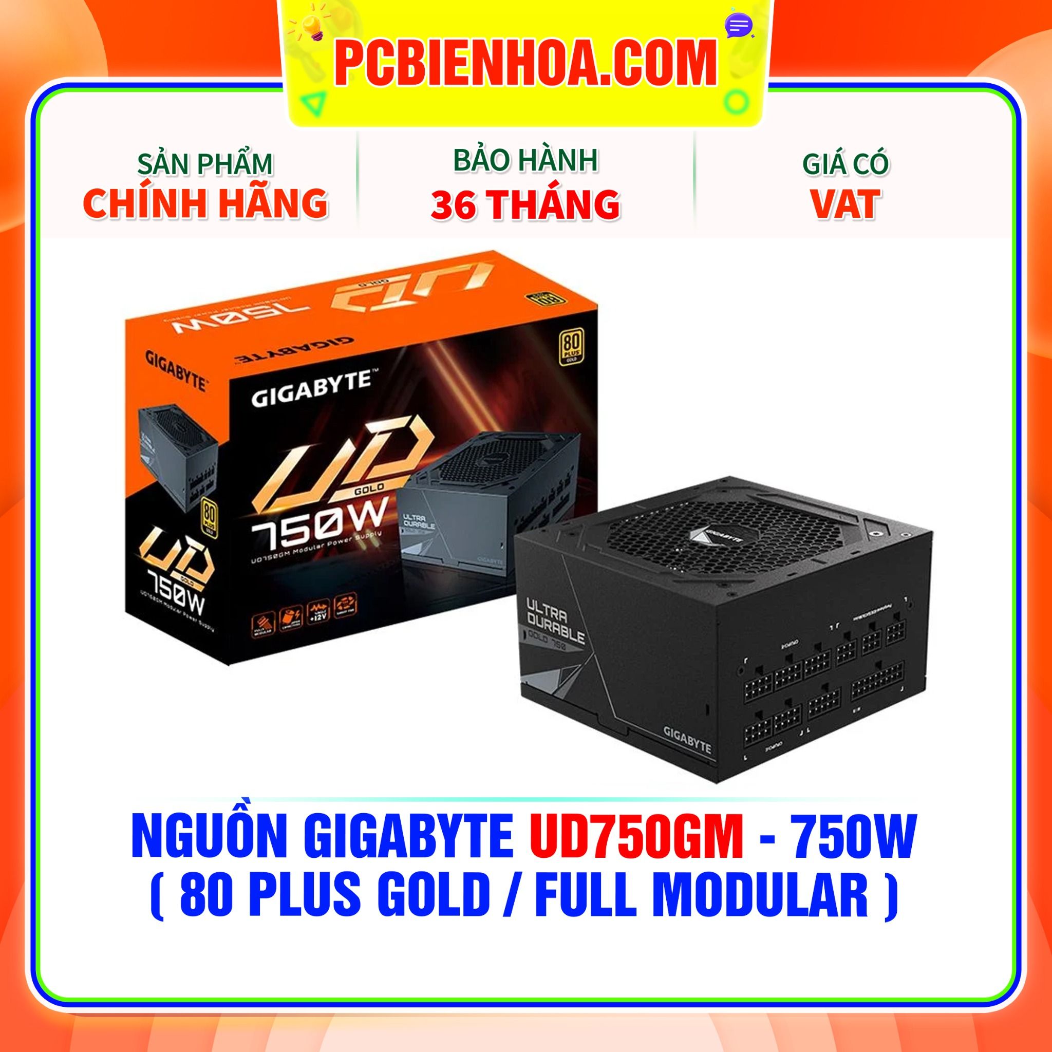  NGUỒN GIGABYTE UD750GM - 750W ( 80 PLUS GOLD / FULL MODULAR ) 