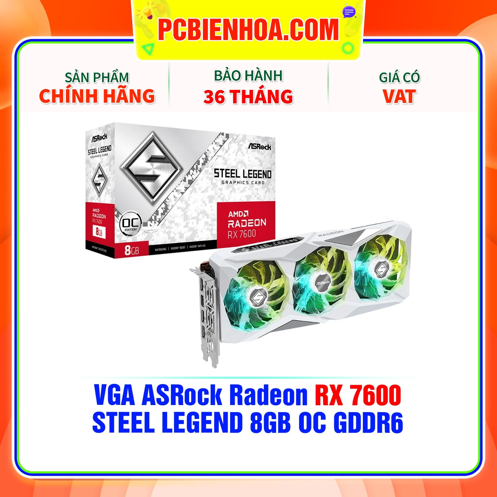  VGA ASRock Radeon RX 7600 STEEL LEGEND 8GB OC GDDR6 ( RX7600 SL 8GO ) 