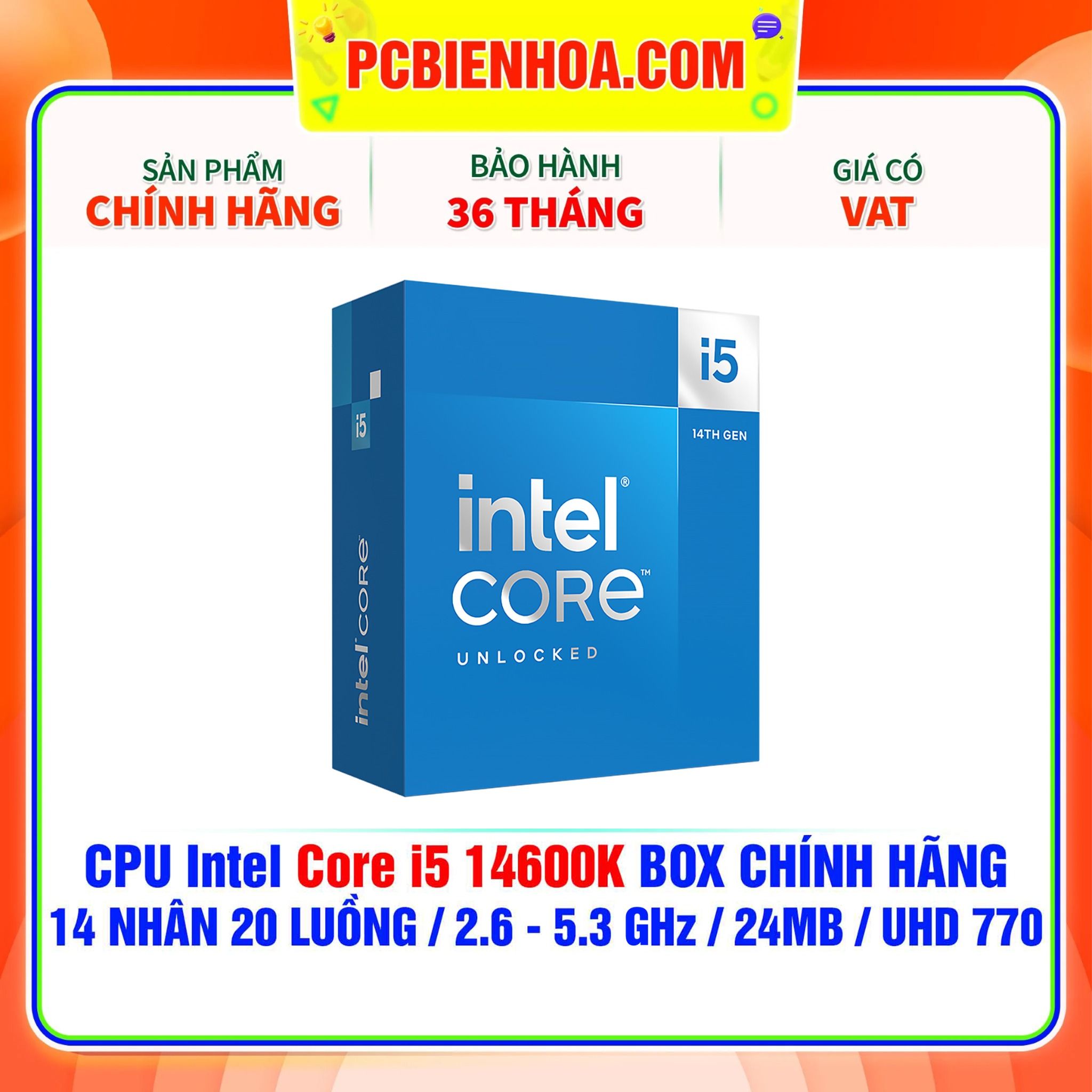  CPU Intel Core i5 14600K BOX CHÍNH HÃNG ( 14 NHÂN 20 LUỒNG / 2.6 - 5.3 GHz / 24MB / Intel® UHD Graphics 770 ) 
