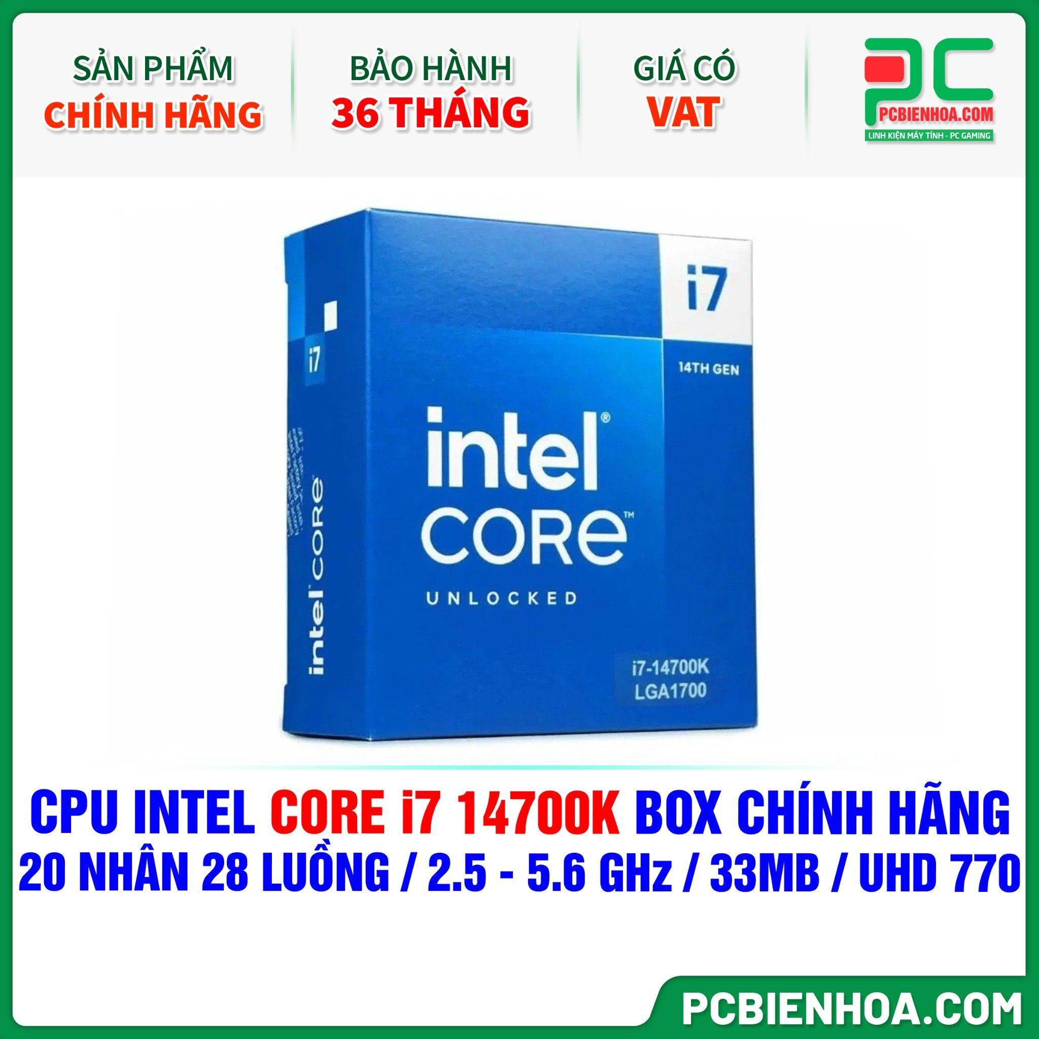 CPU Intel Core i7 14700K BOX CHÍNH HÃNG ( 20 NHÂN 28 LUỒNG / 2.5 - 5.6 GHz / 33MB / Intel® UHD Graphics 770 )