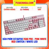  BÀN PHÍM CƠ RAPOO V500 PRO - PINK WHITE (RED SWITCH / WHITE LED) 