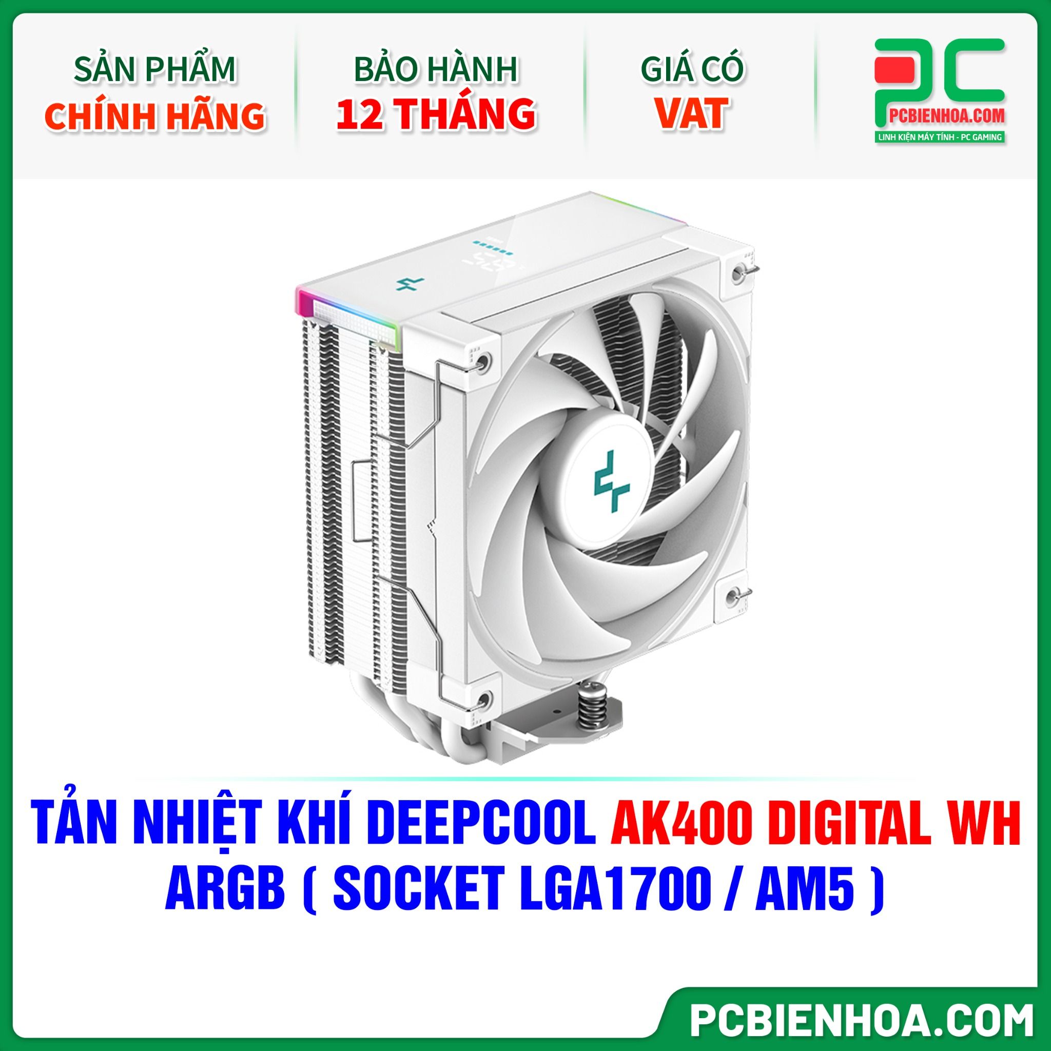 TẢN NHIỆT KHÍ DEEPCOOL AK400 DIGITAL WH ARGB ( HỖ TRỢ SOCKET LGA1700 / AM5 )