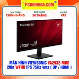  MÀN HÌNH VIEWSONIC VA2932-MHD 29in WFHD IPS 75Hz 4ms ( DP / HDMI ) 