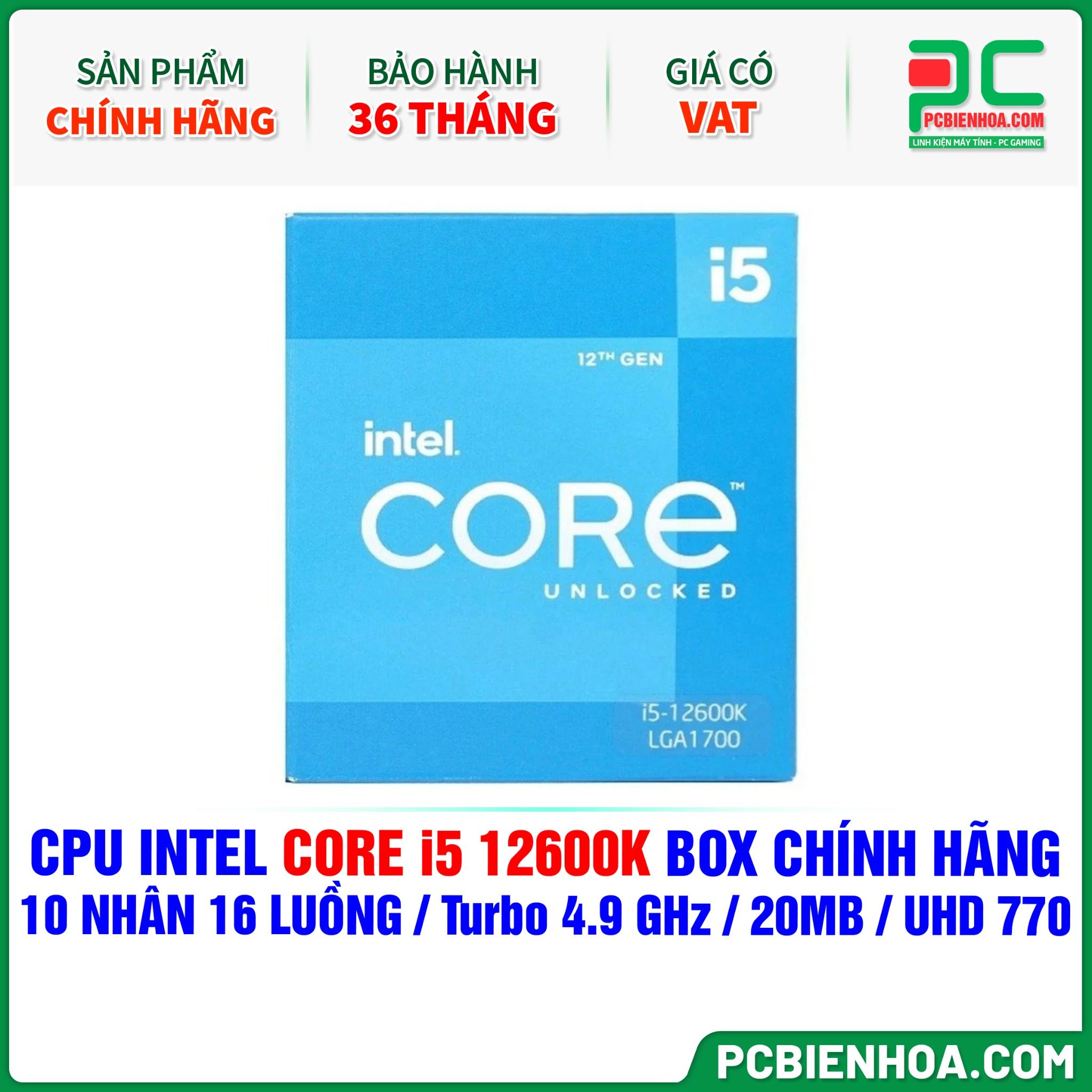 CPU INTEL CORE i5 12600K BOX CHÍNH HÃNG ( 10 NHÂN 16 LUỒNG / Turbo 4.9 GHz / 20MB / UHD GRAPHICS 770 )