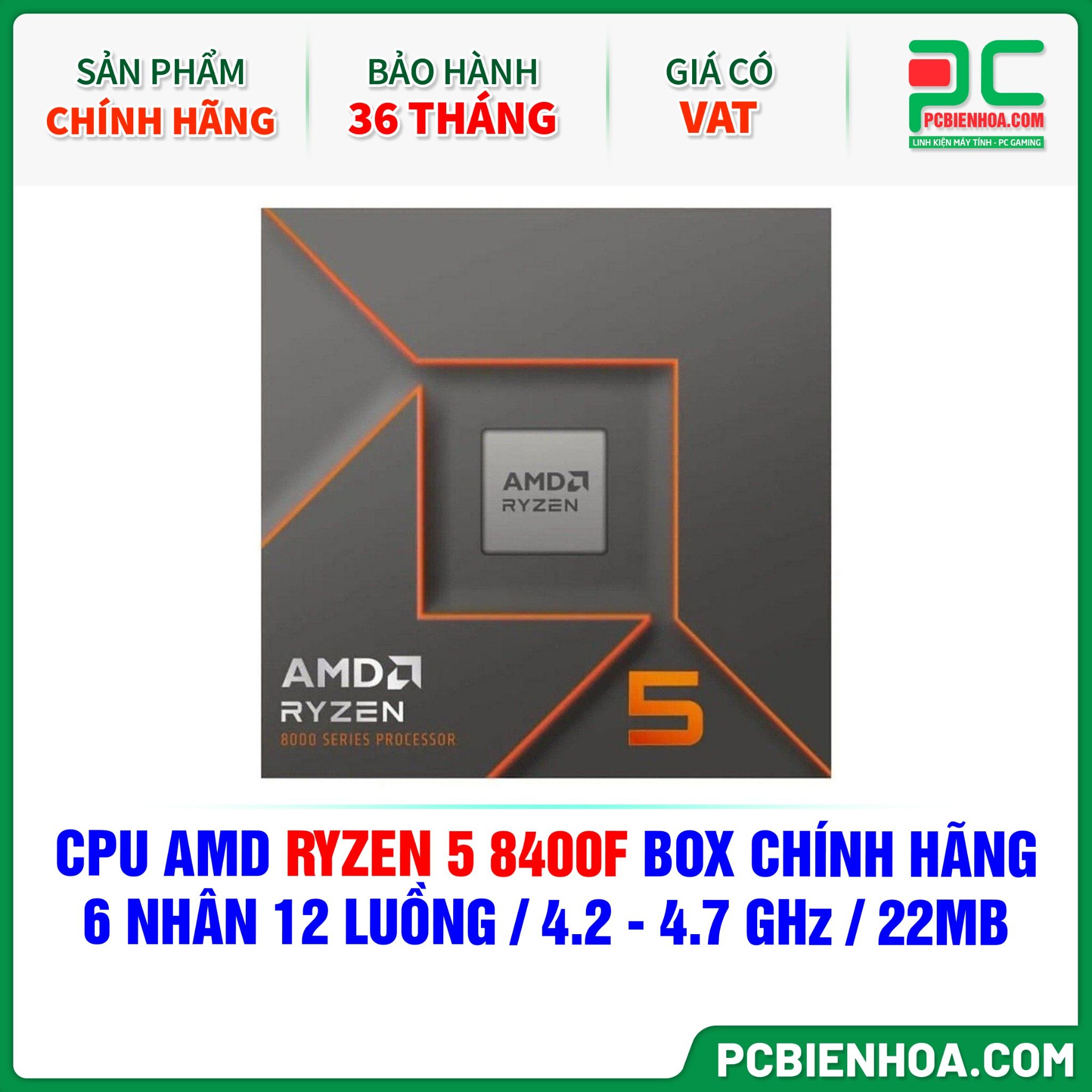 CPU AMD Ryzen 5 8400F BOX CHÍNH HÃNG ( 6 NHÂN 12 LUỒNG / 4.2 - 4.7 GHz / 22MB )