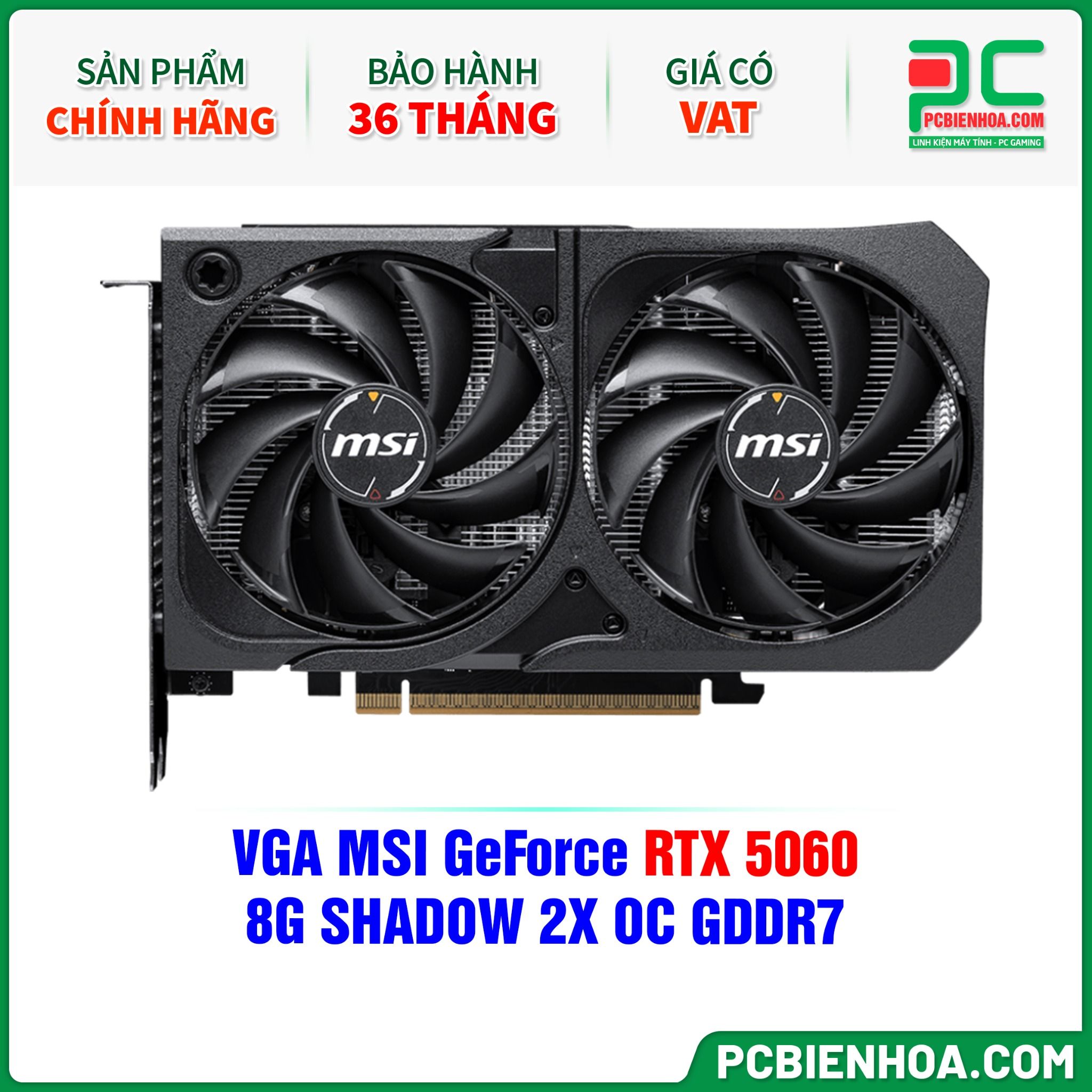 VGA MSI GeForce RTX 5060 8G SHADOW 2X OC GDDR7