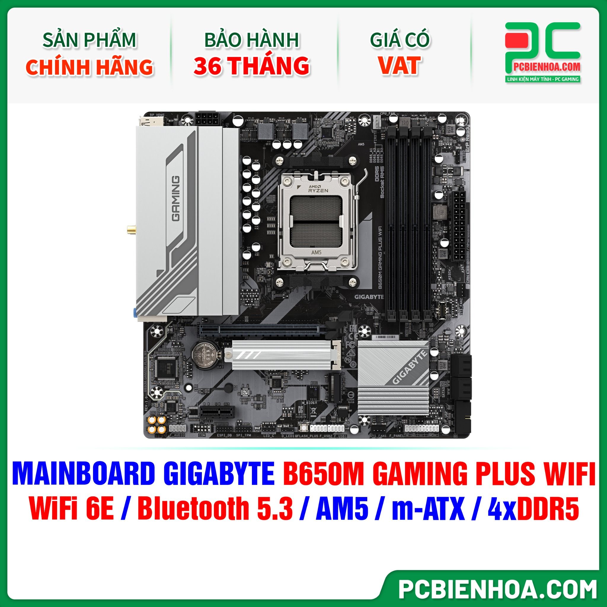DDR5 - MAINBOARD GIGABYTE B650M GAMING PLUS WIFI ( WiFi 6E / Bluetooth 5.3 / AM5 / m-ATX / 4xDDR5 )