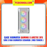  THANH LÝ - CASE XIGMATEK GAMING X ARCTIC 3FX (EN46720) - GAMING ATX, KÈM 03 FAN XIGMATEK X20ARGB ( MID TOWER ) 