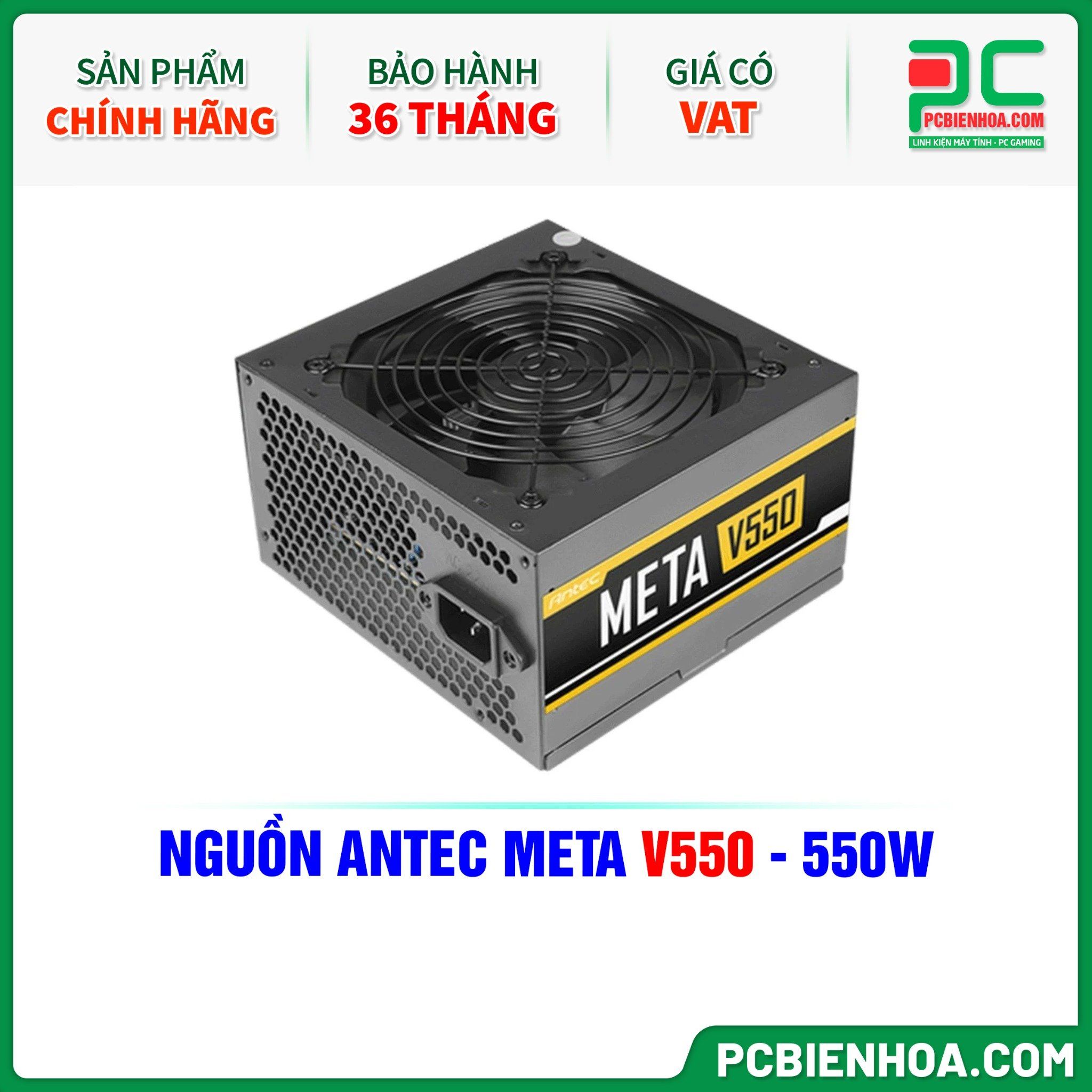 NGUỒN ANTEC META V550 - 550W