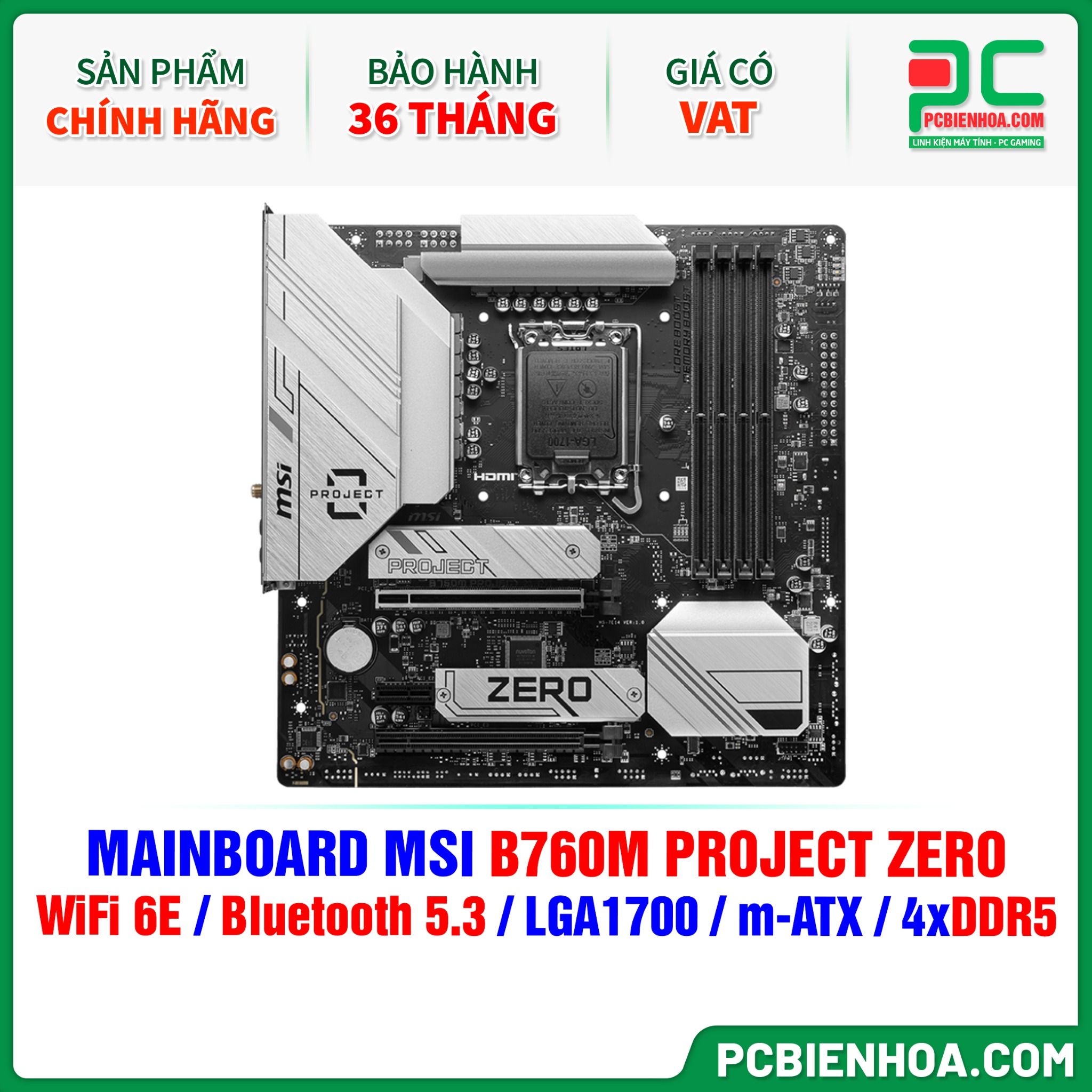 DDR5 - MAINBOARD MSI B760M PROJECT ZERO ( WiFi 6E / Bluetooth 5.3 / LGA1700 / m-ATX / 4xDDR5 )