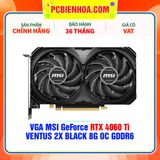  VGA MSI GeForce RTX 4060 Ti VENTUS 2X BLACK 8G OC GDDR6 