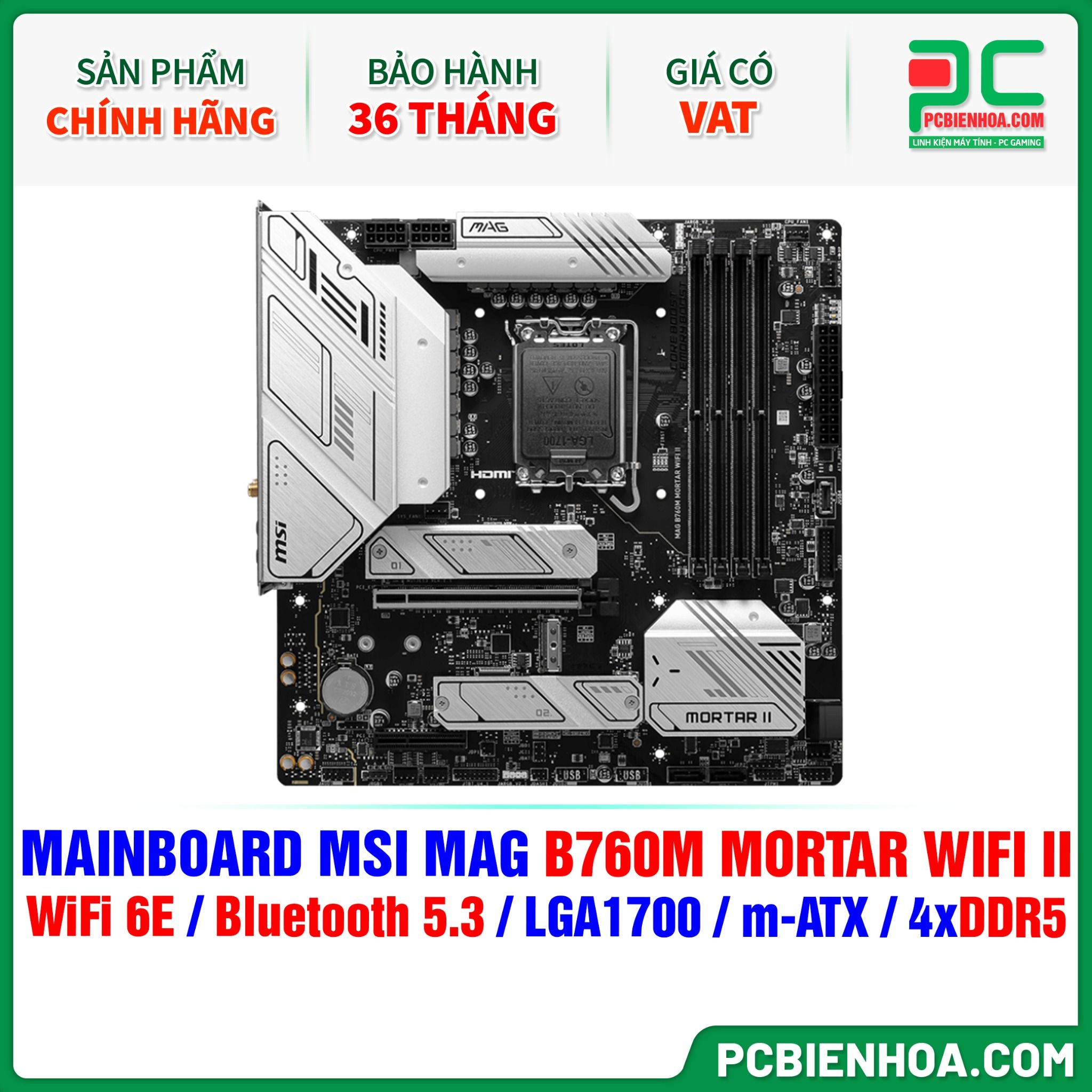 DDR5 - MAINBOARD MSI MAG B760M MORTAR WIFI II ( WiFi 6E / Bluetooth 5.3 / LGA1700 / m-ATX / 4xDDR5 )