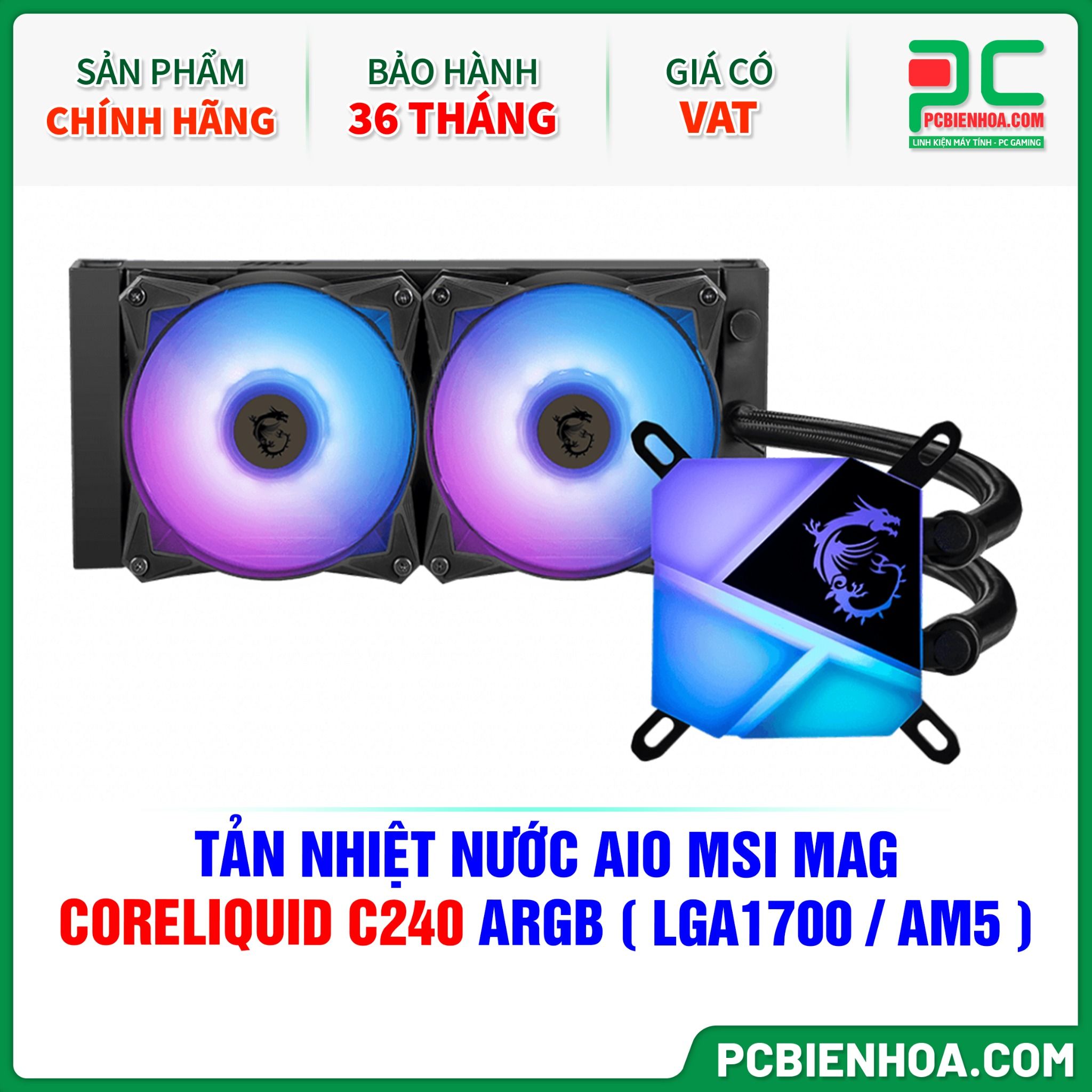 TẢN NHIỆT NƯỚC AIO MSI MAG CORELIQUID C240 ARGB ( HỖ TRỢ SOCKET LGA1700 / AM5 )