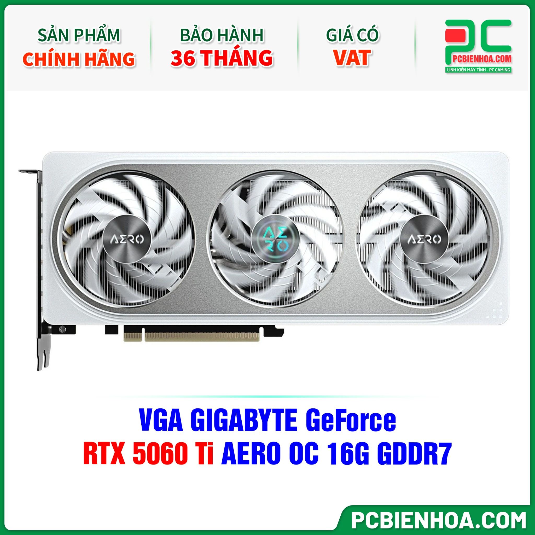 VGA GIGABYTE GeForce RTX 5060 Ti AERO OC 16G GDDR7 (GV-N506TAERO OC-16GD)