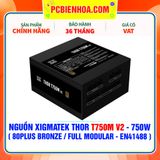  NGUỒN XIGMATEK THOR T750M V2 - 750W ( 80PLUS BRONZE / FULL MODULAR - EN41488 ) 