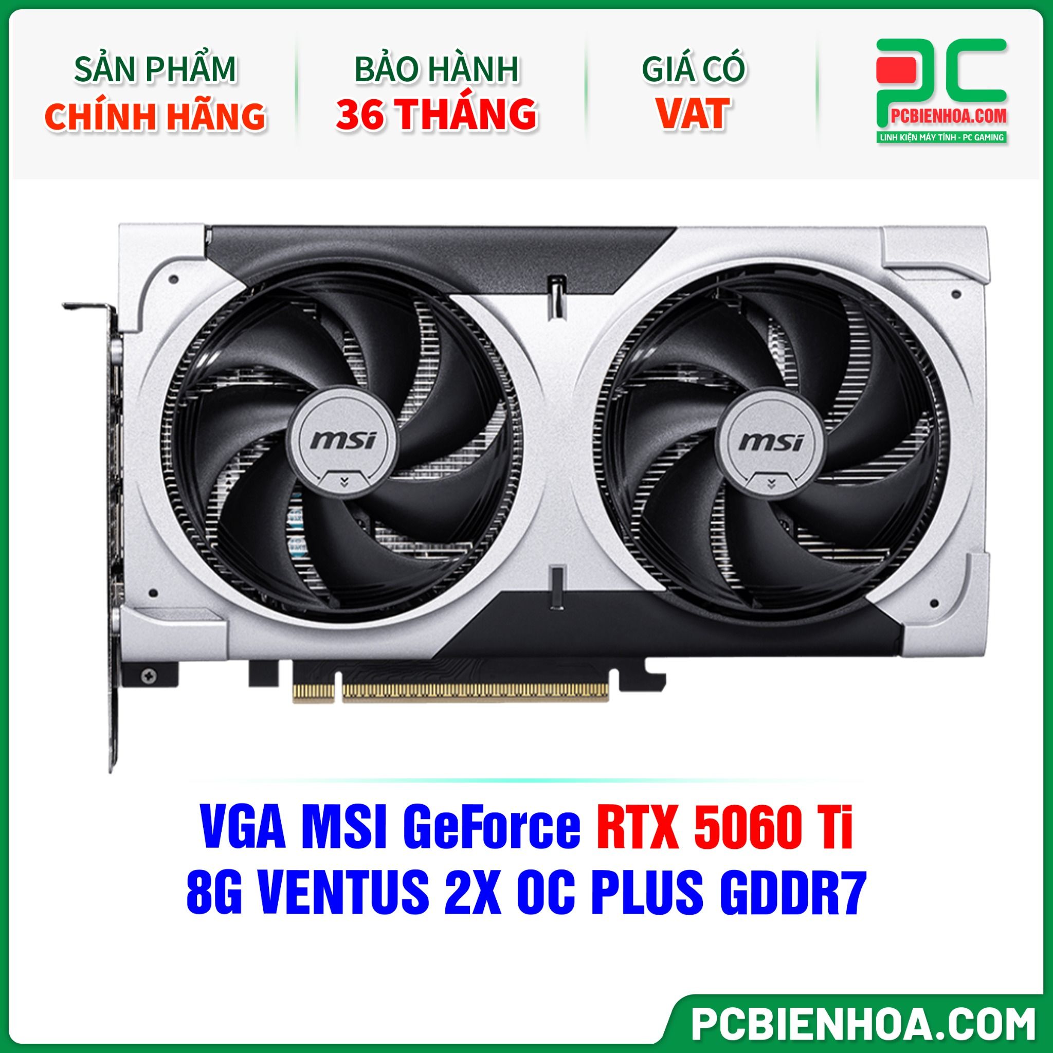 VGA MSI GeForce RTX 5060 Ti 8G VENTUS 2X OC PLUS GDDR7