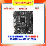  MAINBOARD MSI PRO H510M-B ( LGA1200 / m-ATX / 2xDDR4 ) ( CHỈ HỖ TRỢ GEN 10 ) 