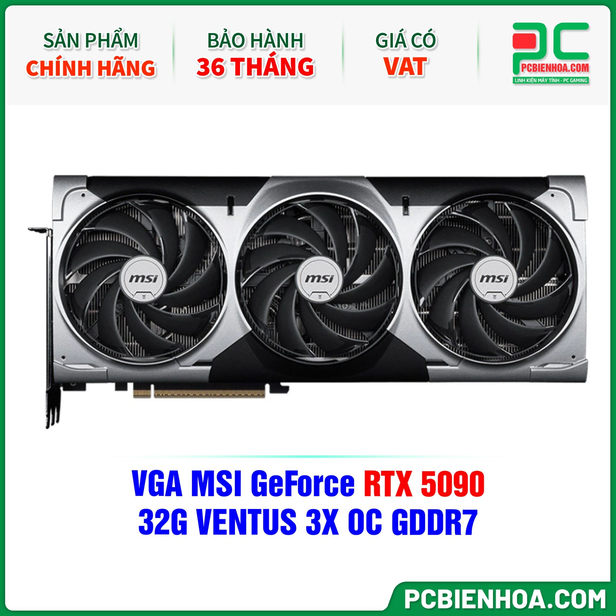 VGA MSI GeForce RTX 5090 32G VENTUS 3X OC GDDR7