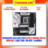  MAINBOARD ASUS ROG STRIX B760-G GAMING WIFI D4 ( WIFI 6E / LGA1700 / M-ATX / 4xDDR4 ) 