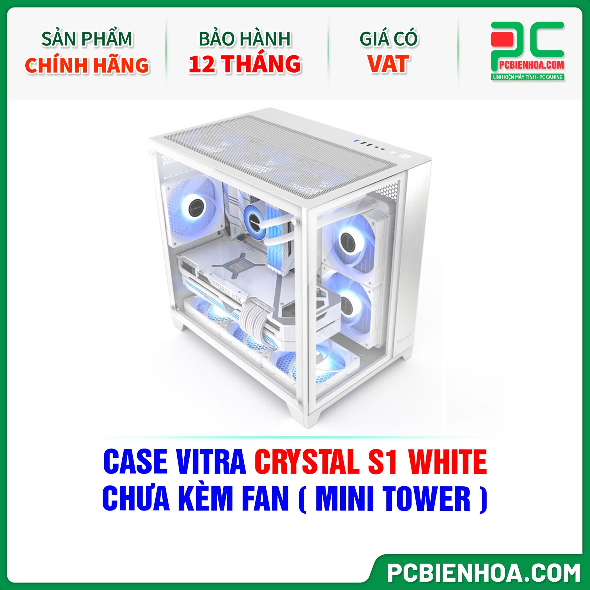 CASE VITRA CRYSTAL S1 WHITE - CHƯA KÈM FAN ( MINI TOWER )
