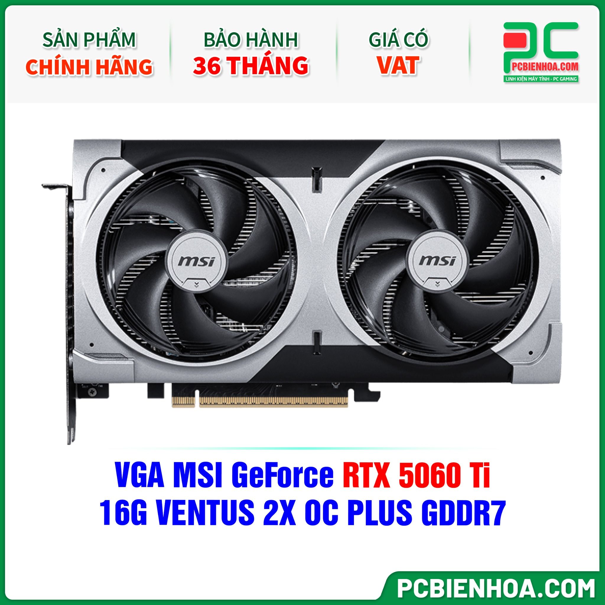 VGA MSI GeForce RTX 5060 Ti 16G VENTUS 2X OC PLUS GDDR7