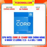  CPU INTEL CORE i5 12400F BOX CHÍNH HÃNG ( 6 NHÂN 12 LUỒNG / 2.5 - 4.4 GHz / 18MB  ) 