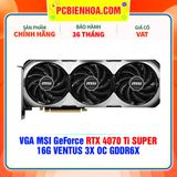  VGA MSI GeForce RTX 4070 Ti SUPER 16G VENTUS 3X OC GDDR6X 