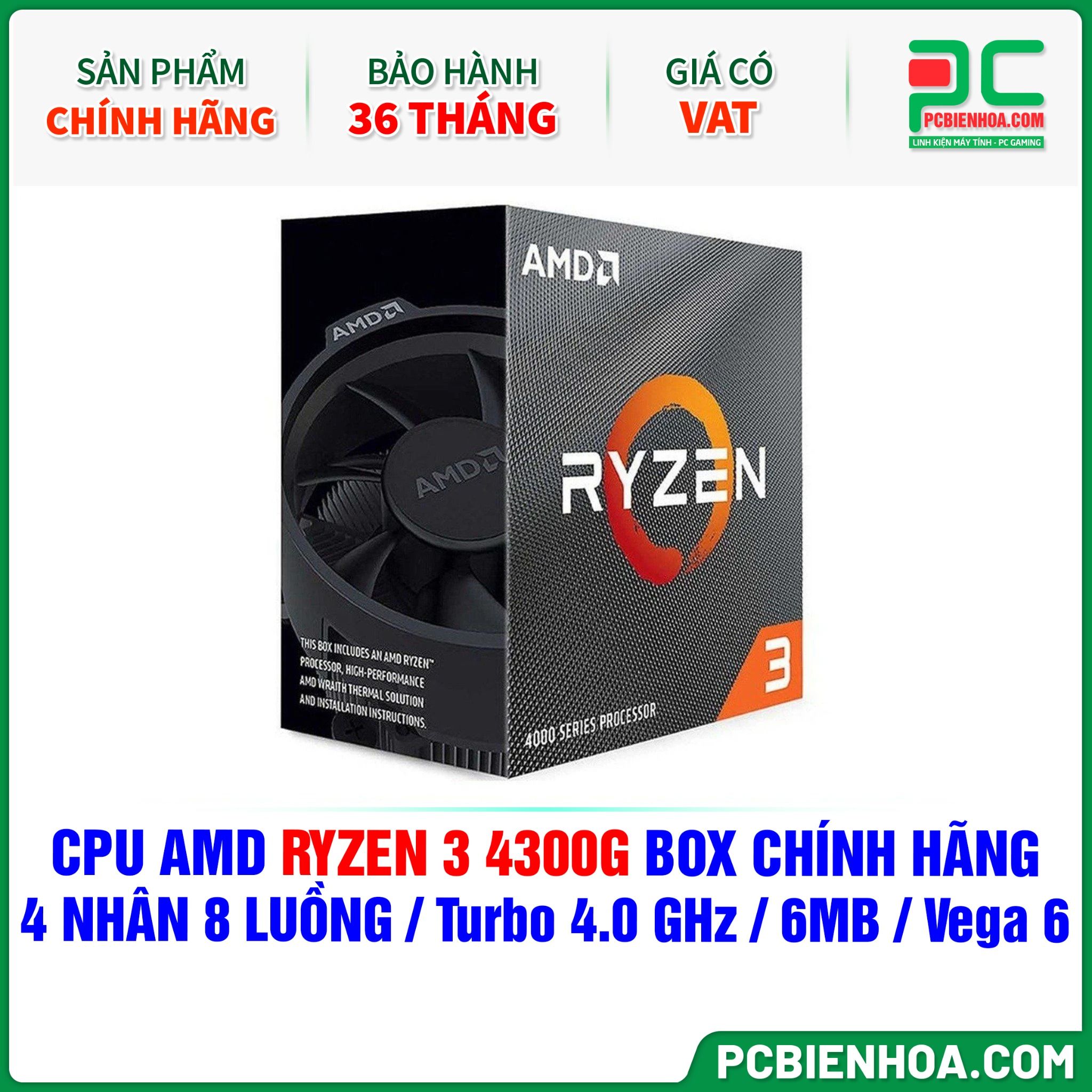 CPU AMD RYZEN 3 4300G BOX CHÍNH HÃNG ( 4 NHÂN 8 LUỒNG / Turbo 4.0 GHz / 6MB / Vega 6 Graphics )