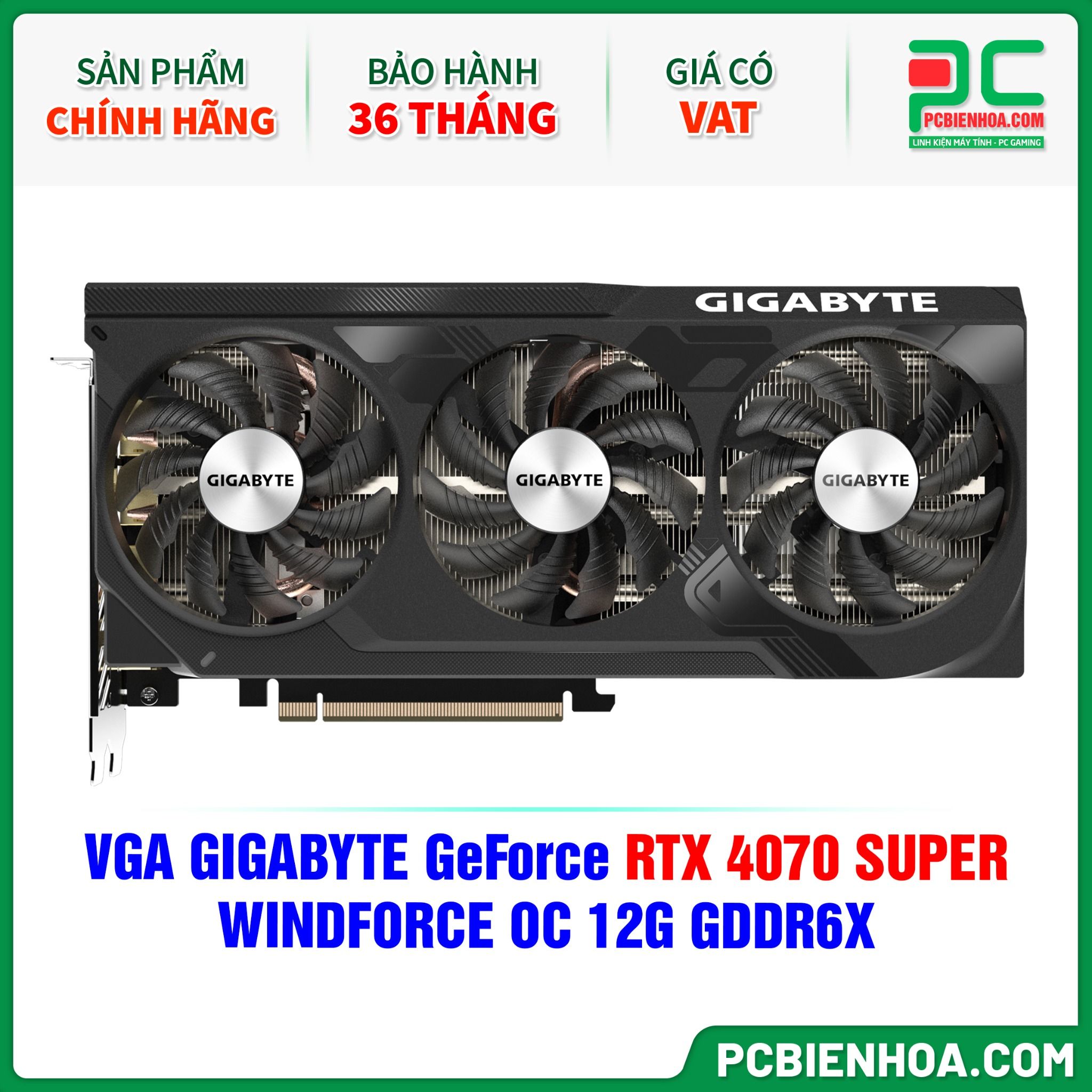 VGA GIGABYTE GeForce RTX 4070 SUPER WINDFORCE OC 12G GDDR6X (GV-N407SWF3OC-12GD)
