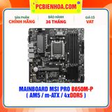  DDR5 - MAINBOARD MSI PRO B650M-P ( AM5 / m-ATX / 4xDDR5 ) 