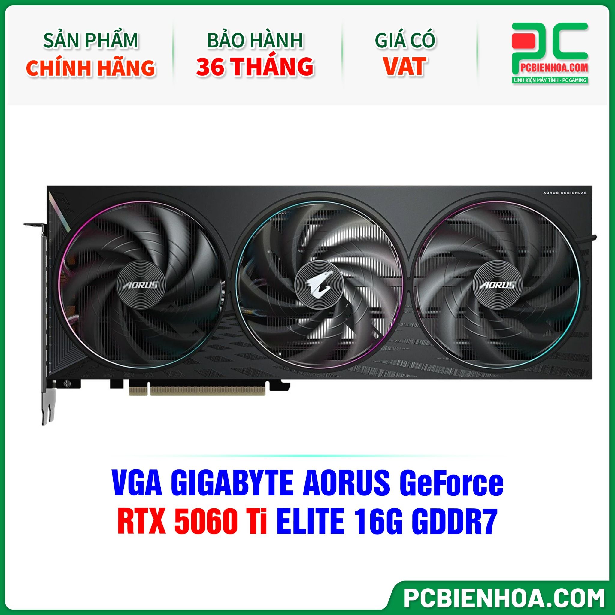 VGA GIGABYTE AORUS GeForce RTX 5060 Ti ELITE 16G GDDR7 (GV-N506TAORUS E-16GD)