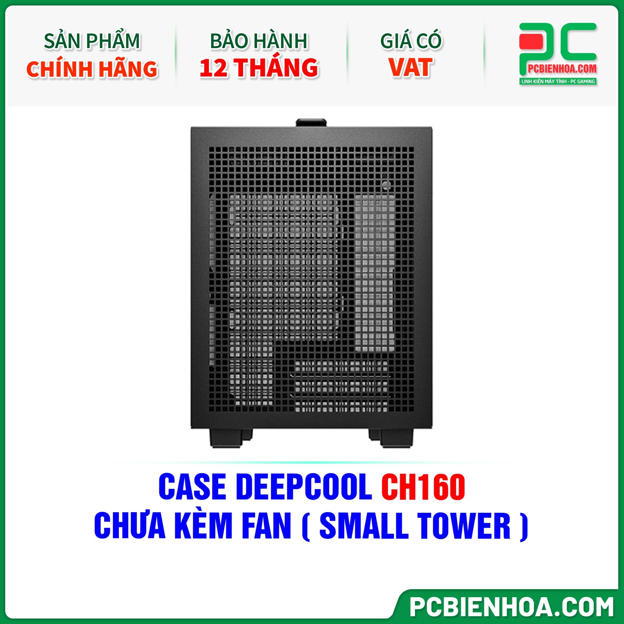 CASE DEEPCOOL CH160 - CHƯA KÈM FAN ( SMALL TOWER )