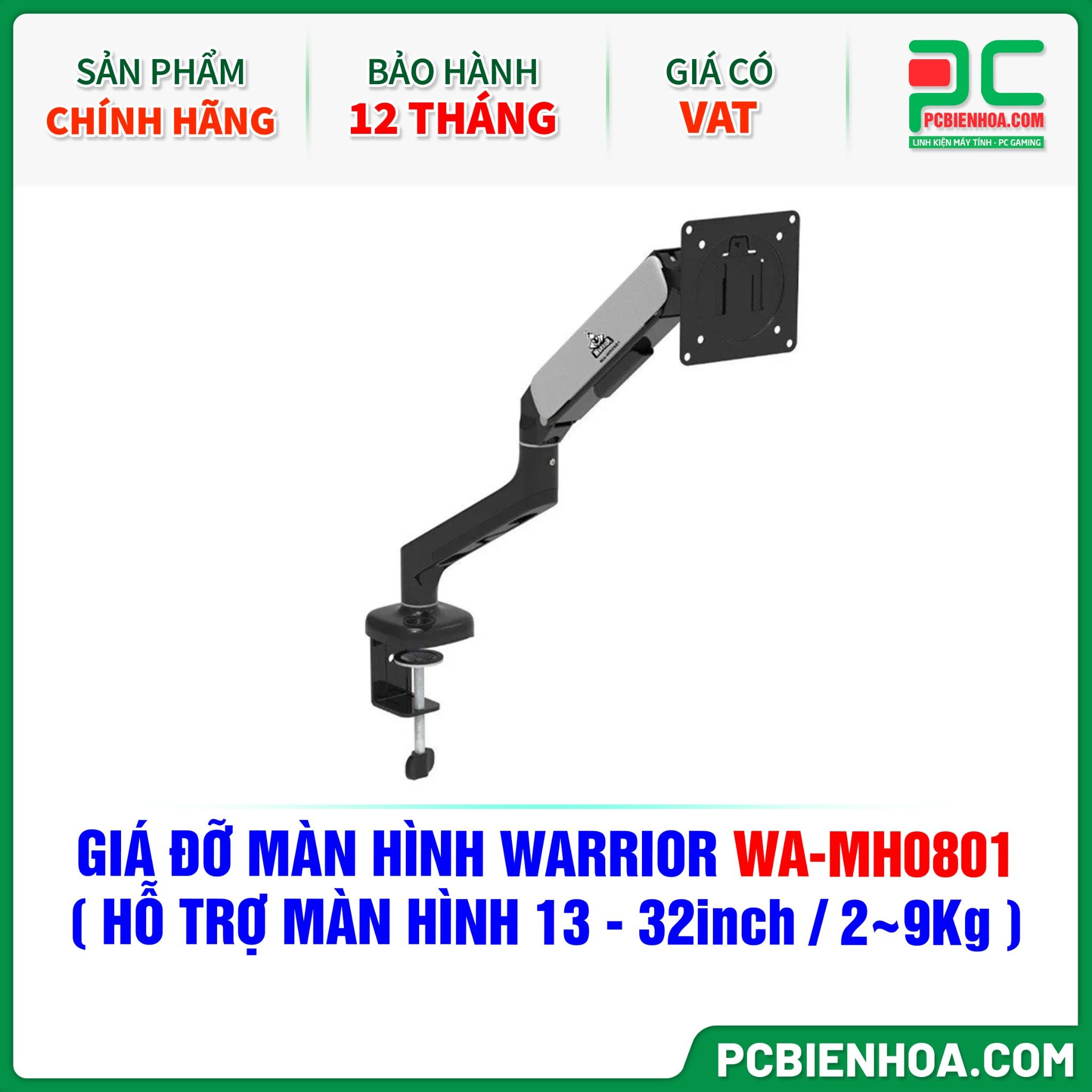 GIÁ ĐỠ MÀN HÌNH ( ARM ) WARRIOR WA-MH0801 ( HỖ TRỢ MÀN HÌNH 13 - 32inch / 2~9Kg )