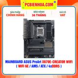  DDR5 - MAINBOARD ASUS ProArt X670E-CREATOR WIFI ( WiFi 6E / AM5 / ATX / 4xDDR5 ) 