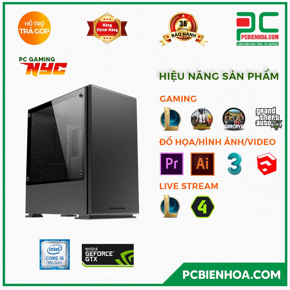 PC GAMING NYC ( CORE I5 9400F / B365 / GTX1650 / 8GB / 240GB )