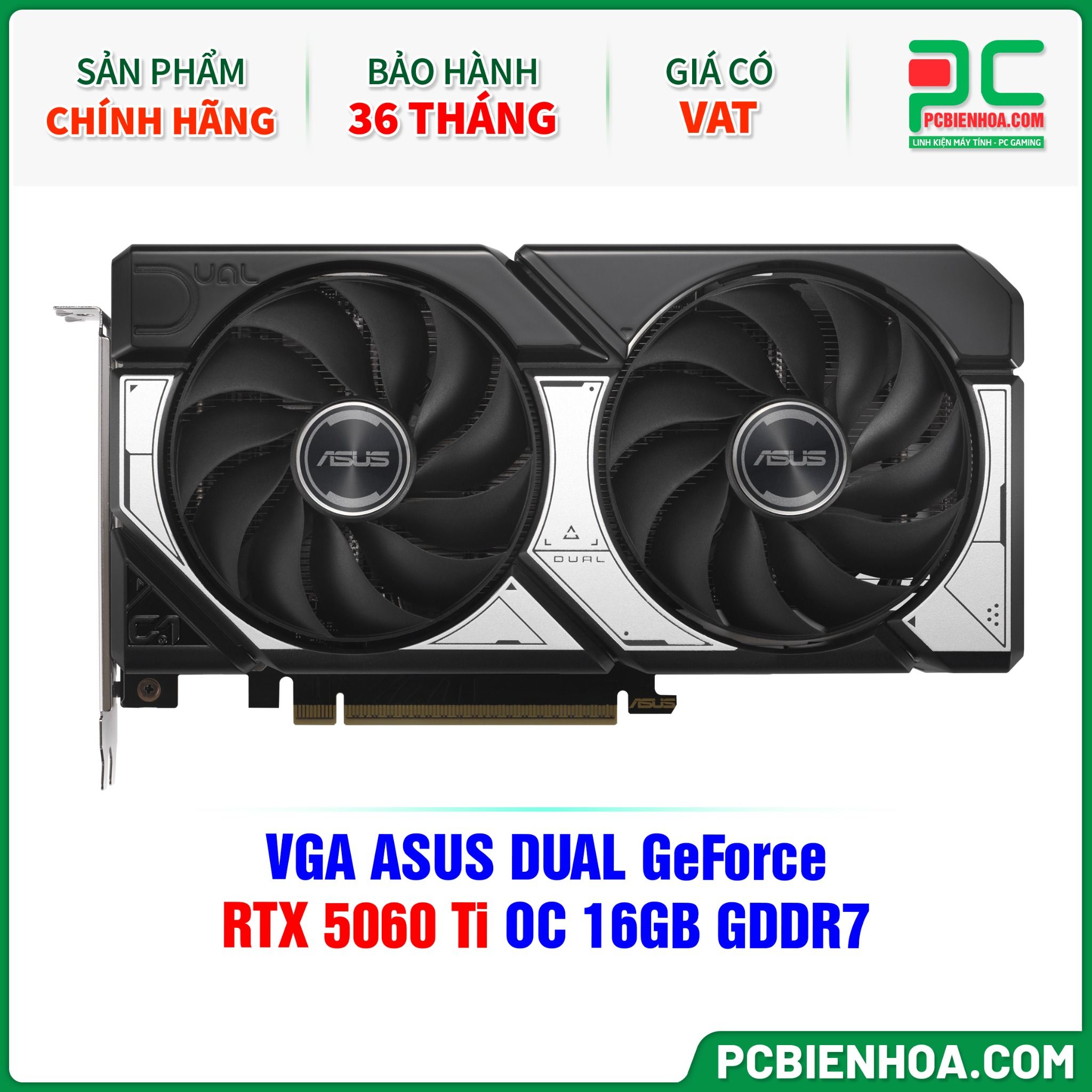 VGA ASUS DUAL GeForce RTX 5060 Ti OC 16GB GDDR7 (DUAL-RTX5060TI-O16G)