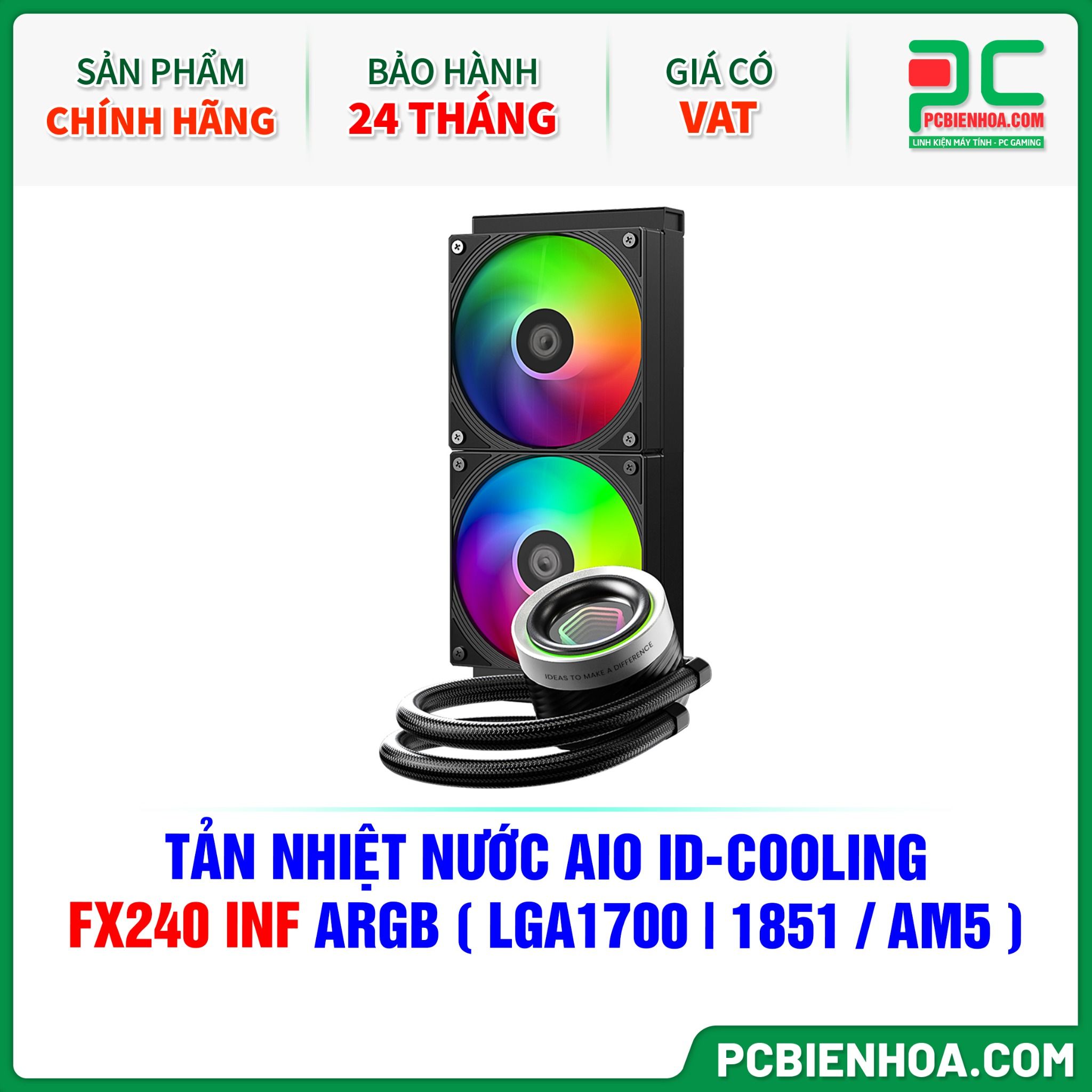 TẢN NHIỆT NƯỚC AIO ID-COOLING FX240 INF ARGB ( HỖ TRỢ SOCKET LGA1700|1851 / AM5 )